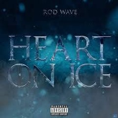 Rod Wave -Heart On Ice