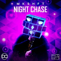 Mkshft - Night Chase