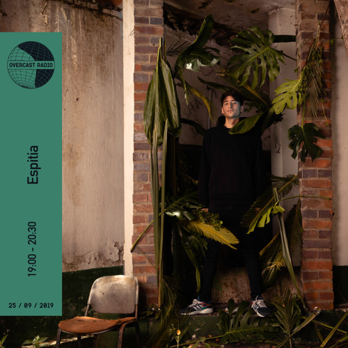 Espitia en Overcast Radio - 25.09.2019