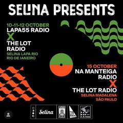 The Lot Radio x Selina in Brazil (Oct 2019)