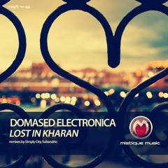 Premiere: Domased Electronica - Lost In Kharan (Simply City Remix) [Mistique Music]