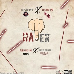 Taylor Dfd- Hater ( feat. Young Db & Rúbio Nelson & Kélio Trippe)