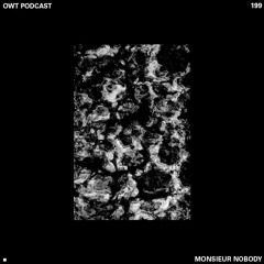 Owt's Podcast 199 - Monsieur Nobody