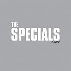 Specials "Encore" is the featured album, plus interviews