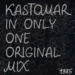 KastomariN - Only One(Original Mix)