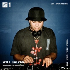 100% Chicago Mix - Will Galvan on NTS Radio (10.08.19)