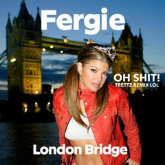 London Bridge (TRETTZ Remix)