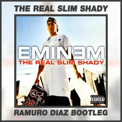 Stream Eminem - The Real Slim Shady (Ramuro Diaz Bootleg) by