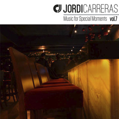 JORDI CARRERAS - Music for Special Moments vol.7