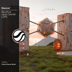 Bazzflow & Jarah Damiel - Dancin' Ft. LZRZ