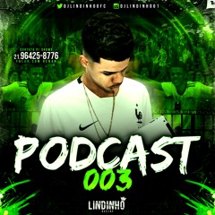 PODCAST 003 DJ LINDINHO (( RITMADO)) TROPA DO IRAQUE