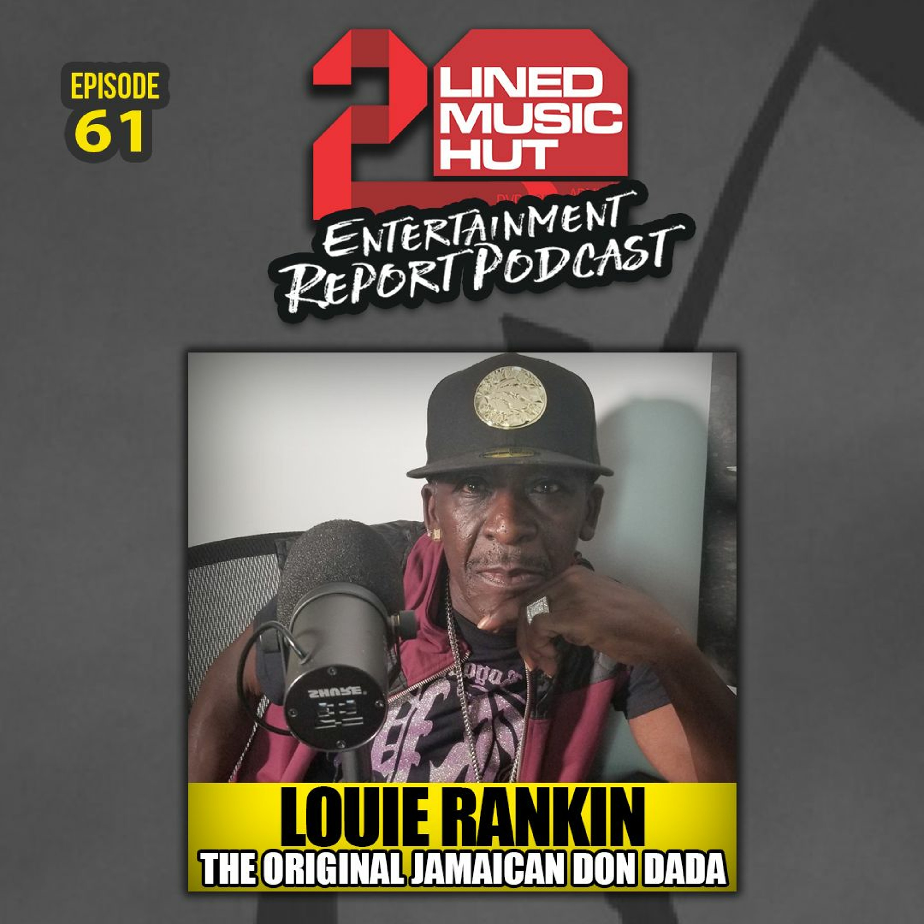 EPISODE #61 LOUIE RANKIN IS THE ORIGINAL DON DADA! episode artwork