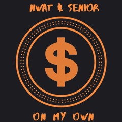 N.WAT & Senior - On My Own