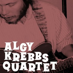 The Algy Krebbs Quartet - Happy Grotto
