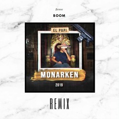 Monarken 2019 - El Papi (BENNE BOOM  Remix)