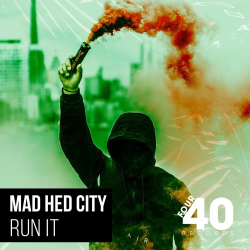 MAD HEAD CITY - RUN IT (LEDA STRAY REMIX)