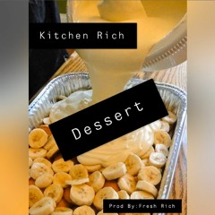 Kitchen Rich - Dessert Produced By:Fresh Rich