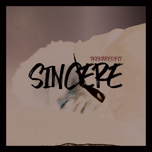 Sincere [tkekareofit]