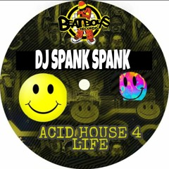 DJ SPANK SPANK ACID 4 LIFE TRIBUTE EP Vinyl Beat Boy's Records