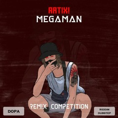 ARTIX! - MEGAMAN ( Nekz Remix )(Exclusive Dopa )