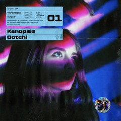 Cotchi - Kenopsia