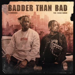 Badder Than Bad (feat. Samad Savage)[prod. by Lukcas]