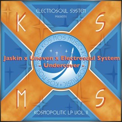 Jaskin x Uneven x Electrosoul System - Undercover (preview)