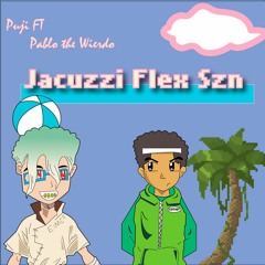 Jacuzzi Flex Szn (ft. Pablo the Wierdo)
