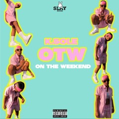 OTW (On The Weekend) Prod. By Black Mayo