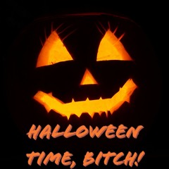 Halloween Time, Bitch! w/Robstar (prod. Chilly Ghoul)