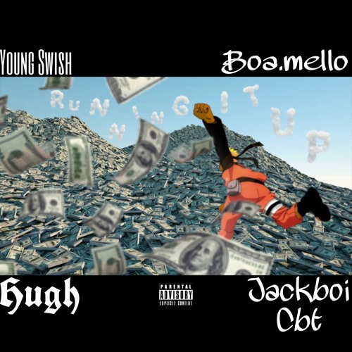 Runnin It Up (feat. Boa.Mello, Jackboi Cbt & HUGH) [Prod. Lock16k]