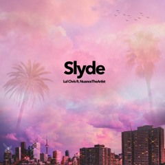 ft NuanceTheArtist -Slyde
