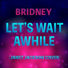 Let's Wait Awhile (Janet Jackson Cover)