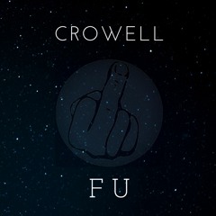 Crowell - F U(FREE DOWNLOAD)