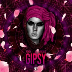 Gipsy- Rowdy & Arcanjo