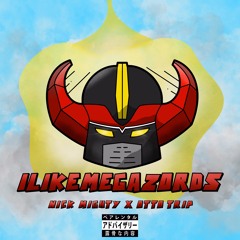 Nick Mighty & Otto Trip - #ILIKEMEGAZORDS (prod. by TREETIME)