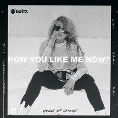 Latroit - How You Like Me Now ft. B4NG B4NG (Das Kapital Remix) [ASTRX]