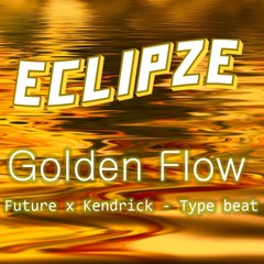 [FREE] - "Golden Flow" - Future x Kendrick Type Beat - (Prod. Eclipze)