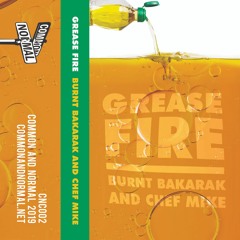 Burnt Bakarak x Chef Mike - Grease Fire (Full Beat Tape)