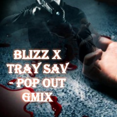 BLIZZ x TRAY SAV - POP OUT GMIX