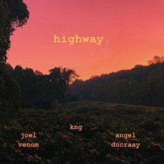 HIGHWAY (FEAT. ANGEL DUCRAAY & JOEL VENOM) [PROD. VERSUS BEATS]