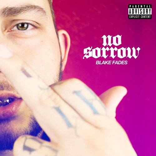 NO SORROW (PROD. BY BLAKE FADES)