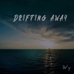 Drifting Away