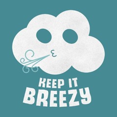 Keep It Breezy