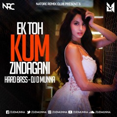 Ek Toh Kum Zindagani DJ SONG - Neha Kakkar (Hard Bass) DJ D MuNnA