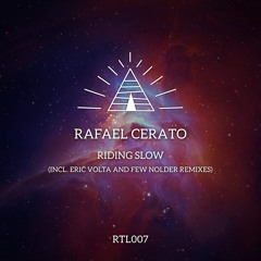 Rafael Cerato - Riding Slow Ft. Rush Midnight