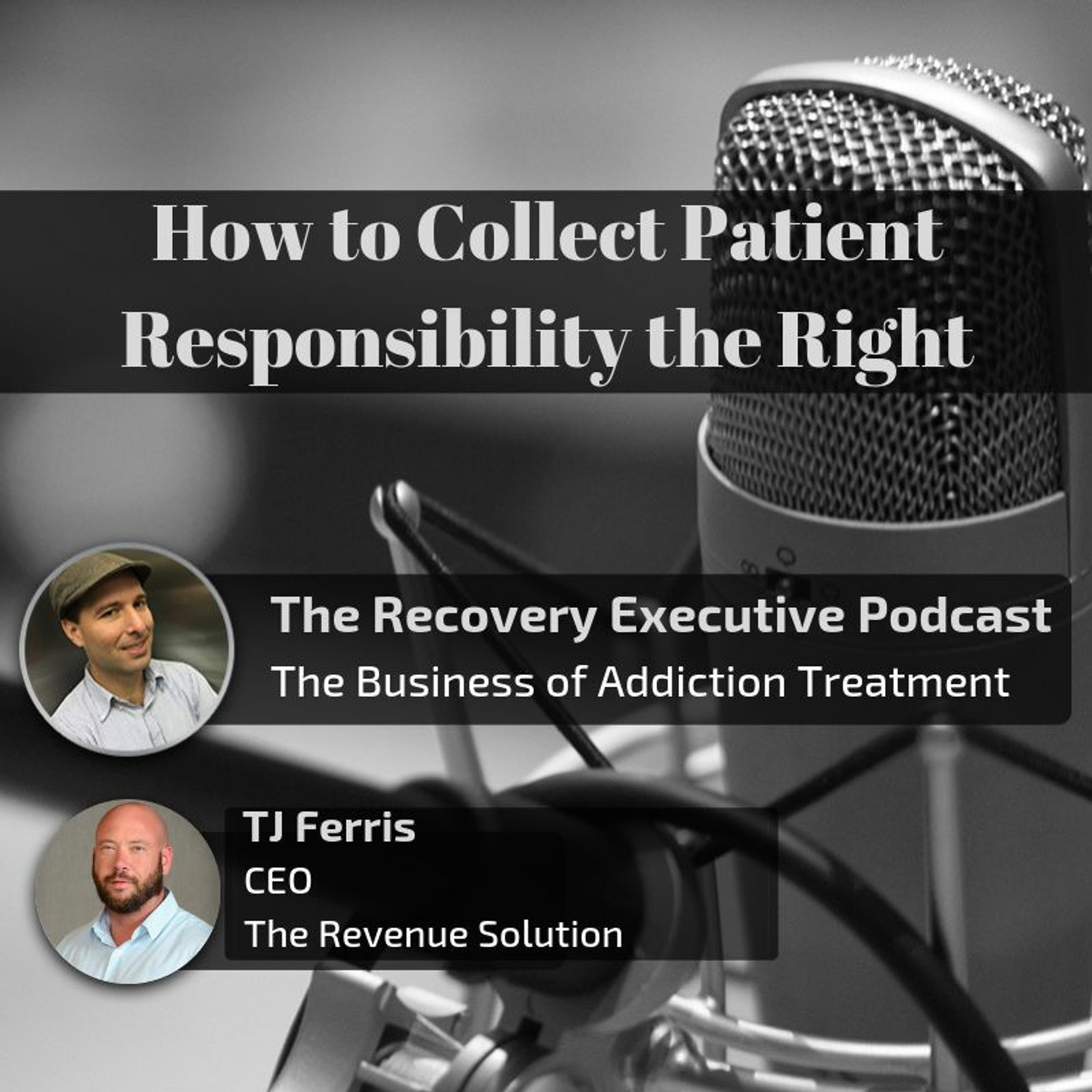 EP 47: How to Collect Patient Responsibility the Right Way with TJ Ferris episode artwork
