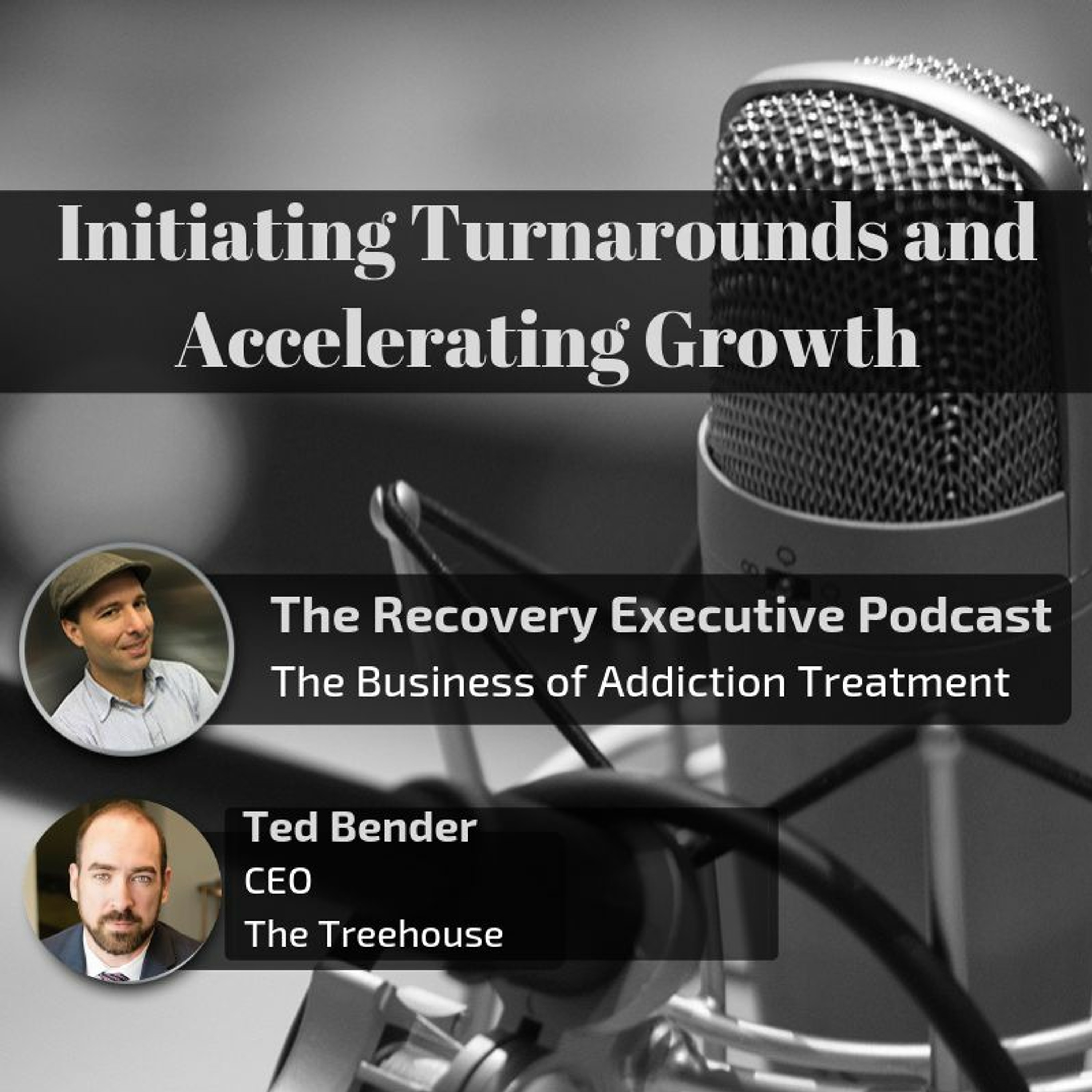 EP 46: Initiating Turnarounds and Accelerating Growth with Ted Bender episode artwork