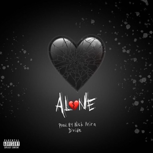 Alone (Prod By. Nick Mira & Divide)