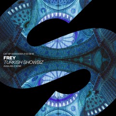 FREY - Turkish Showbiz (Short Edit)